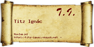 Titz Ignác névjegykártya